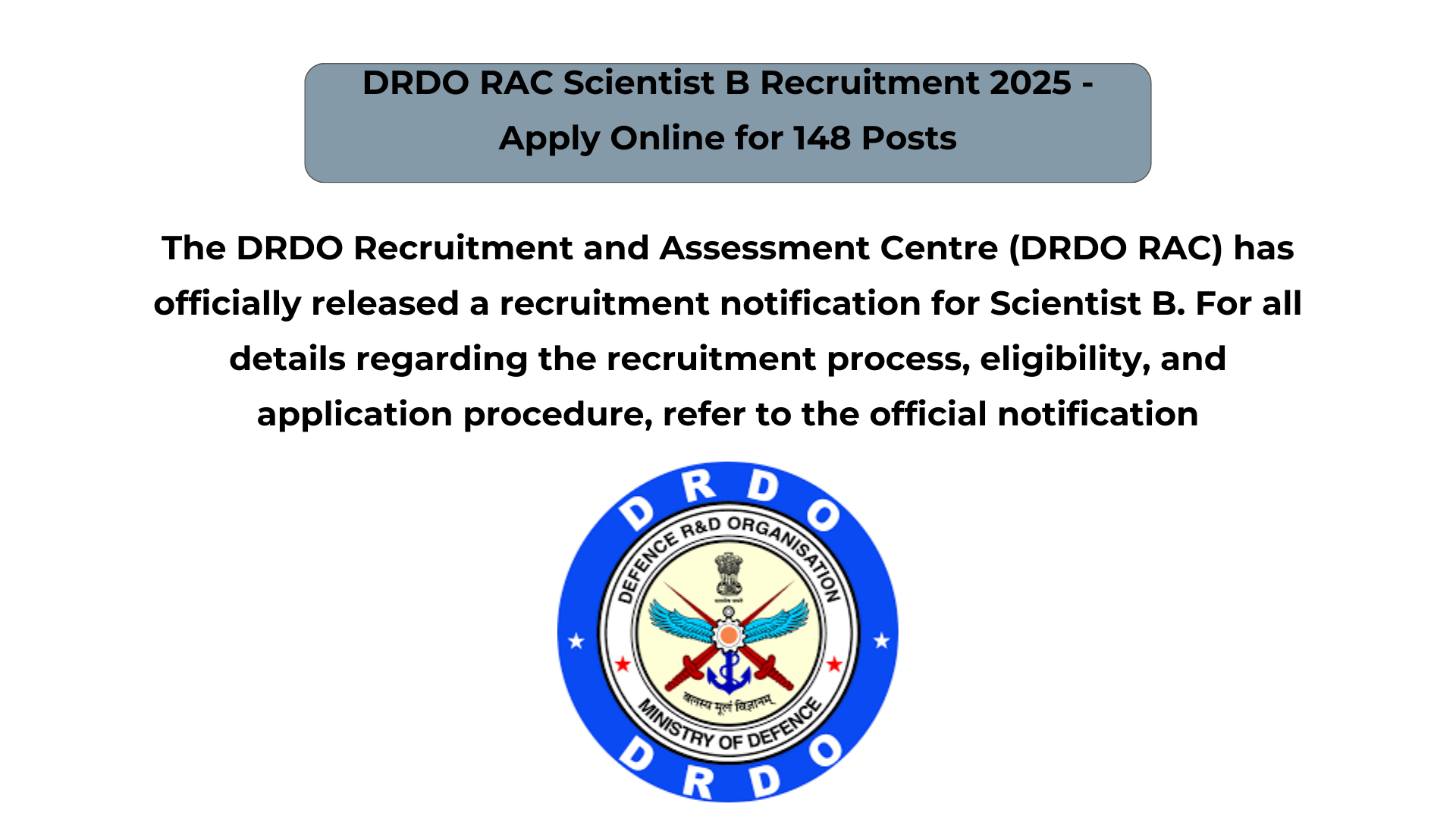 DRDO RAC Scientist B Recruitment 2025 – Apply Online for 148 Posts
