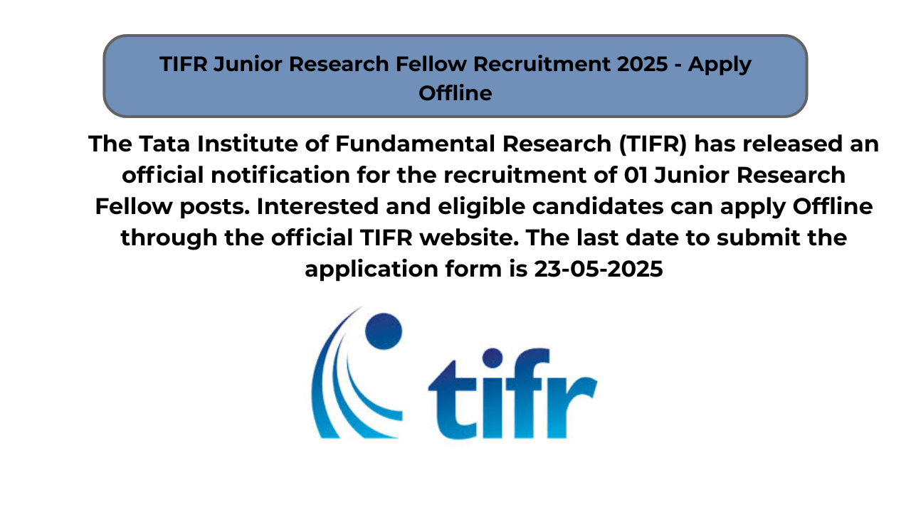 TIFR Junior Research Fellow Recruitment 2025 – Apply Offline