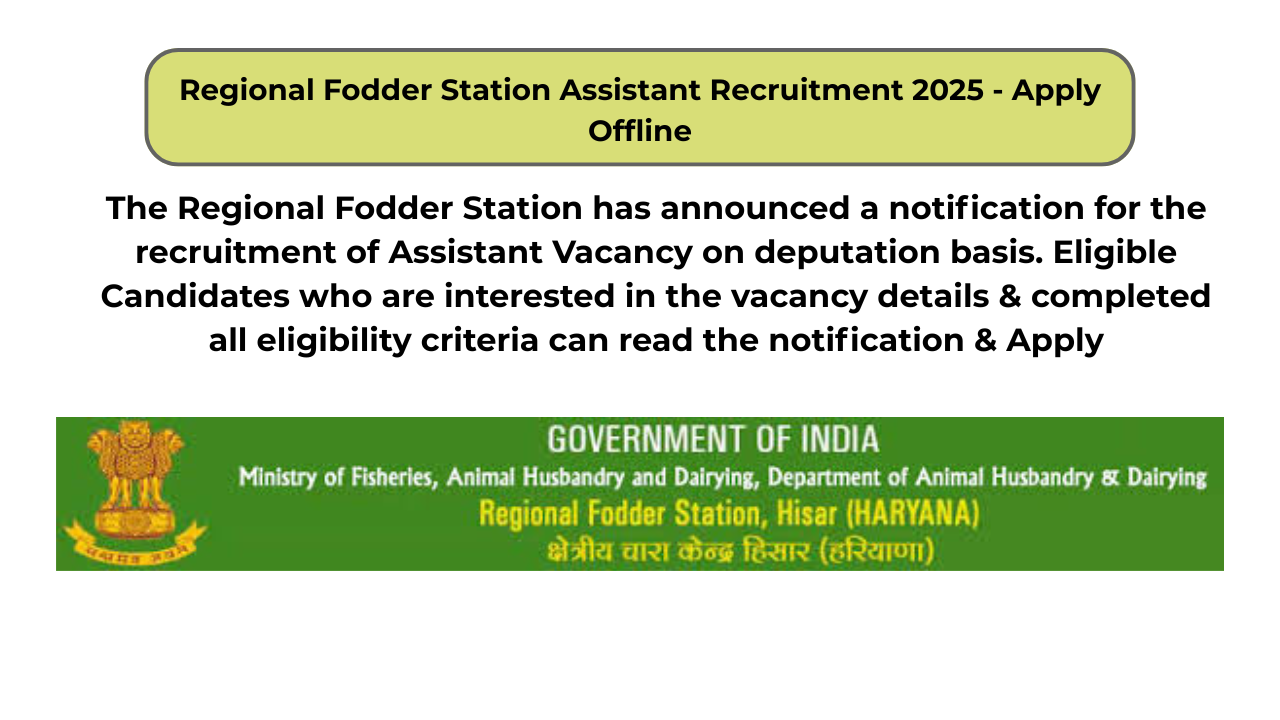 Regional Fodder Station Assistant Recruitment 2025 – Apply Offline