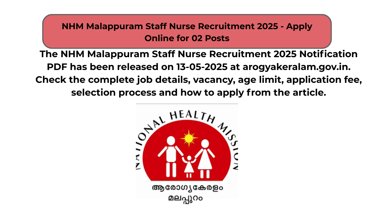 NHM Malappuram Staff Nurse Recruitment 2025 – Apply Online for 02 Posts