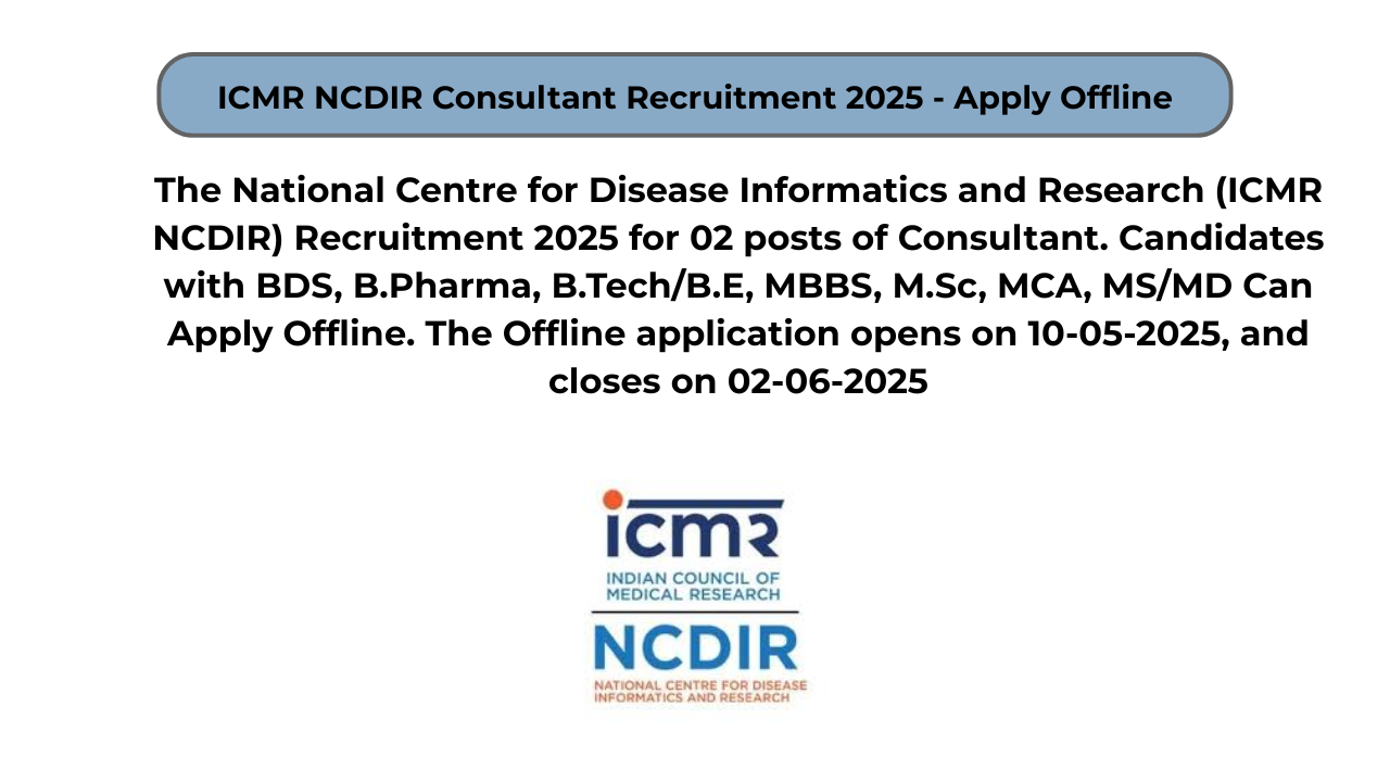 ICMR NCDIR Consultant Recruitment 2025 – Apply Offline