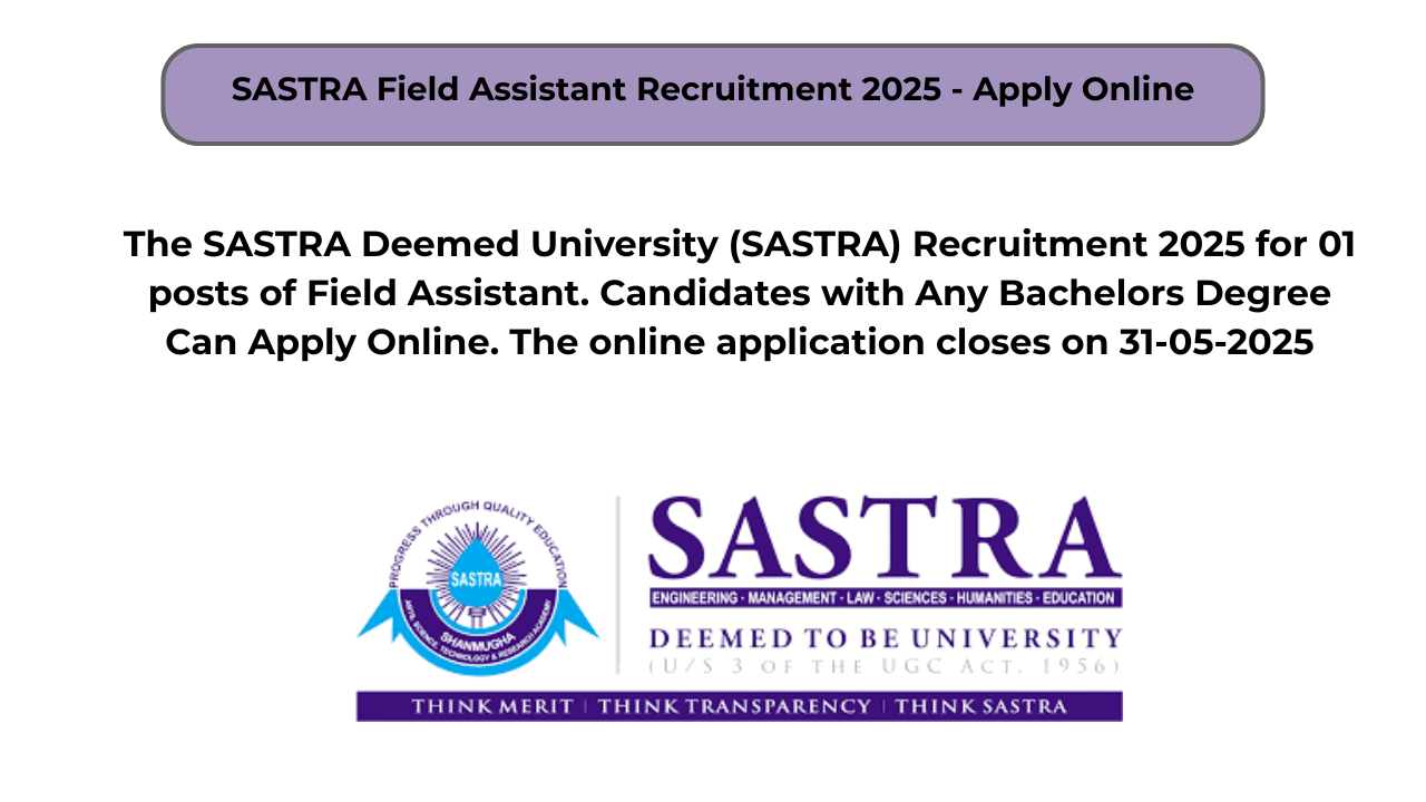 SASTRA Field Assistant Recruitment 2025 – Apply Online