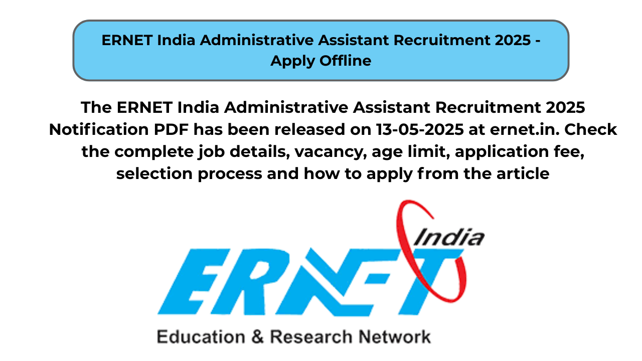 ERNET India Administrative Assistant Recruitment 2025 – Apply Offline