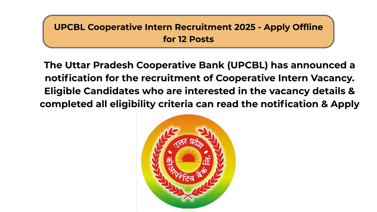 UPCBL Cooperative Intern Recruitment 2025 – Apply Offline for 12 Posts