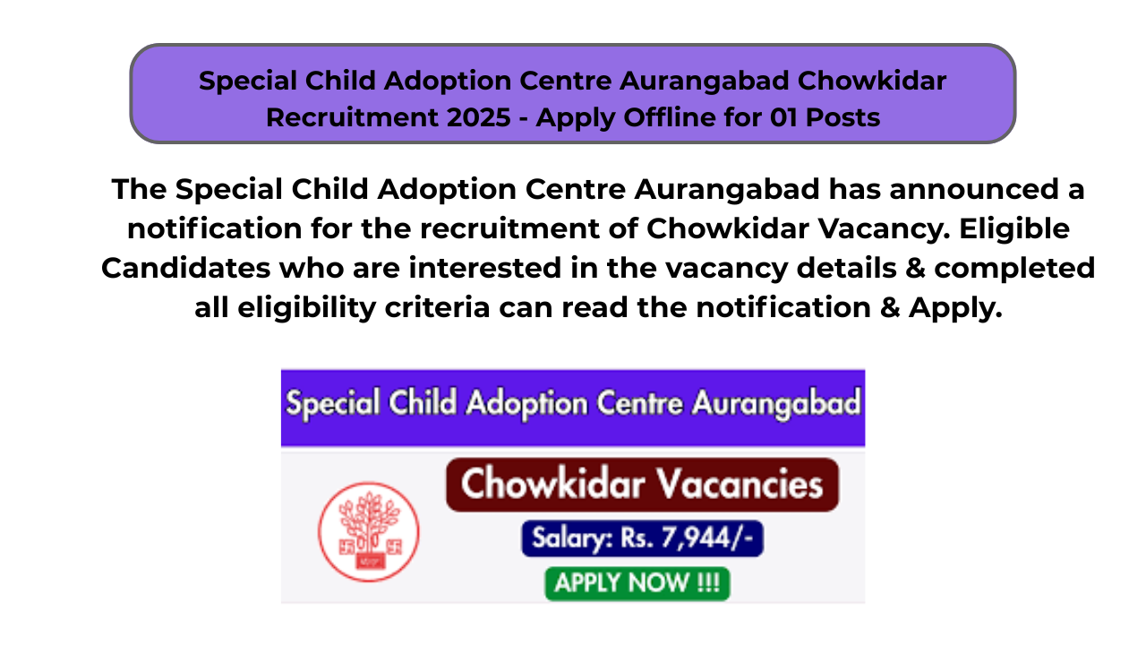 Special Child Adoption Centre Aurangabad Chowkidar Recruitment 2025 – Apply Offline for 01 Posts