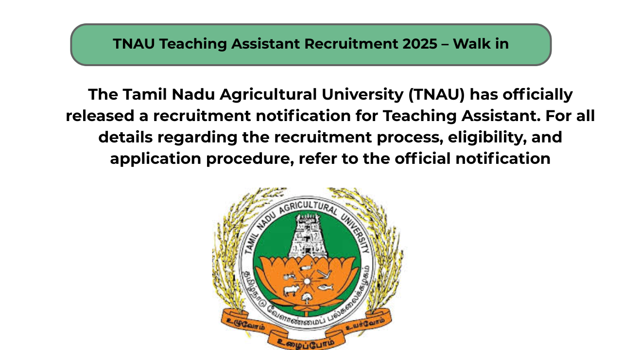 TNAU Teaching Assistant Recruitment 2025 – Walk in