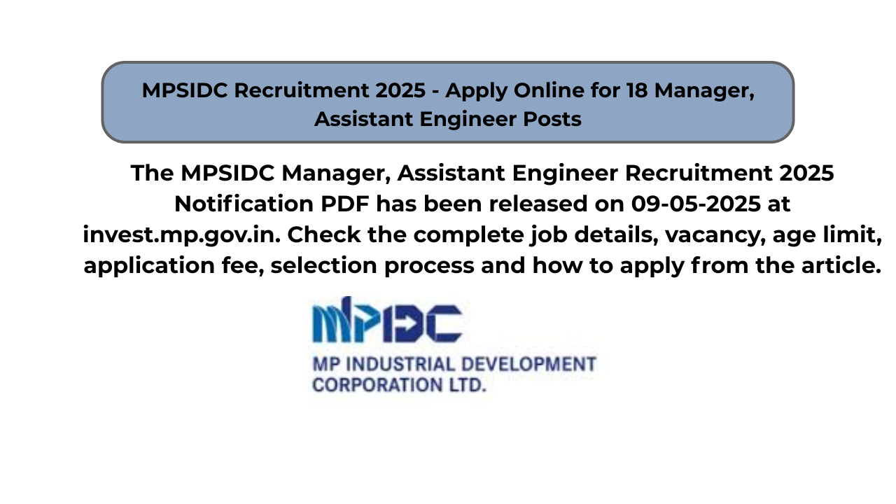 MPSIDC Recruitment 2025 – Apply Online for 18 Manager, Assistant Engineer Posts