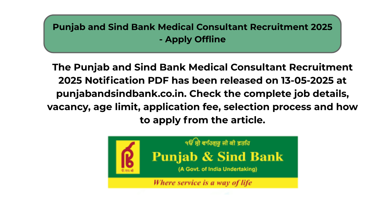 Punjab and Sind Bank Medical Consultant Recruitment 2025 – Apply Offline
