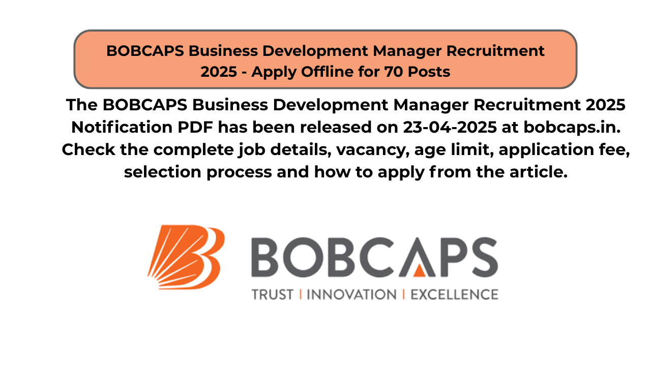 BOBCAPS Business Development Manager Recruitment 2025 – Apply Offline for 70 Posts