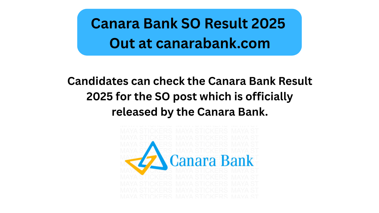 Canara Bank SO Result 2025 Out at canarabank.com, Direct Link to Download Result PDF Here