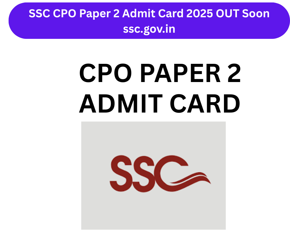 SSC CPO Paper 2 Admit Card 2025