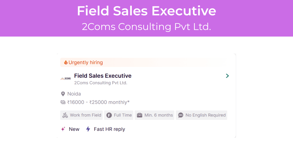 Field Sales Executive Job at 2Coms Consulting Pvt Ltd.