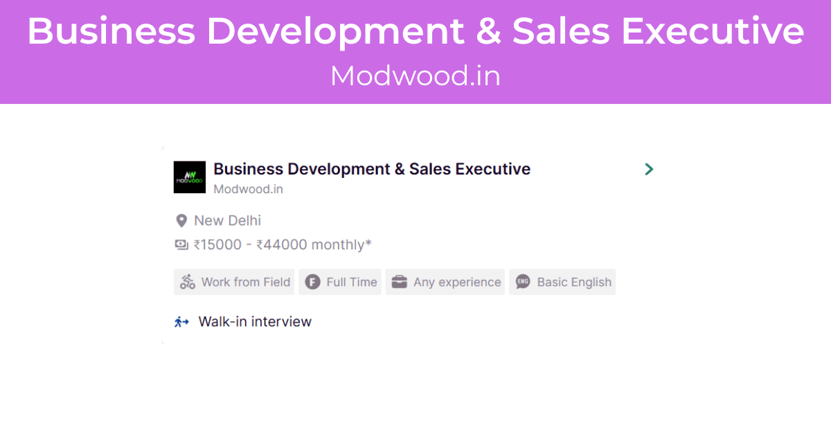 Business Development & Sales Executive Job at Modwood.in