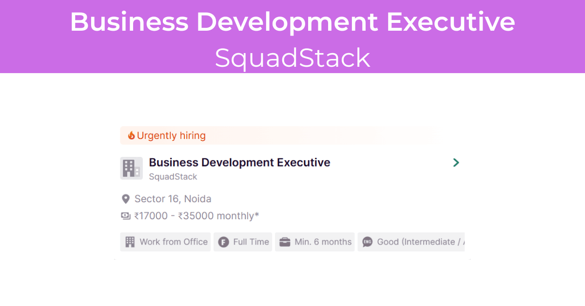 Business Development Executive (BDE) Job at SquadStack